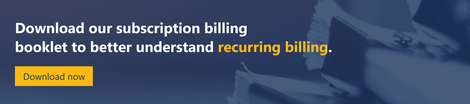 Our guide to subscription services will help you better understand recurring billing. 